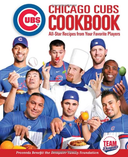 Chicago Cubs Cookbook: AllStar Recipes from Your Favorite Players,Used