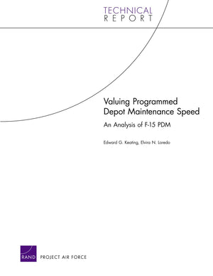 Valuing Programmed Depot Maintenance Speed: An Analysis of F15 PDM (Technical Report),Used