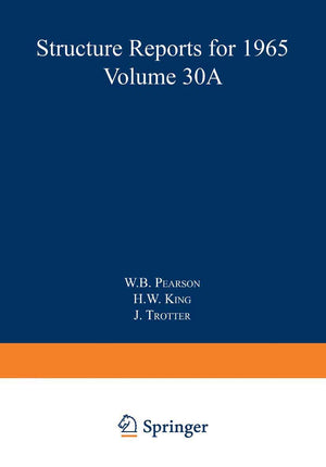 Structure Reports for 1965, Volume 30A (Structure Reports A, 30),Used