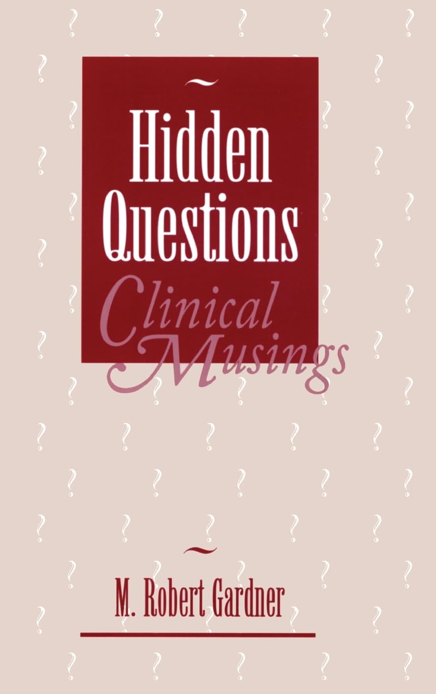 Hidden Questions, Clinical Musings,Used