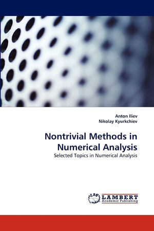 Nontrivial Methods in Numerical Analysis: Selected Topics in Numerical Analysis,Used