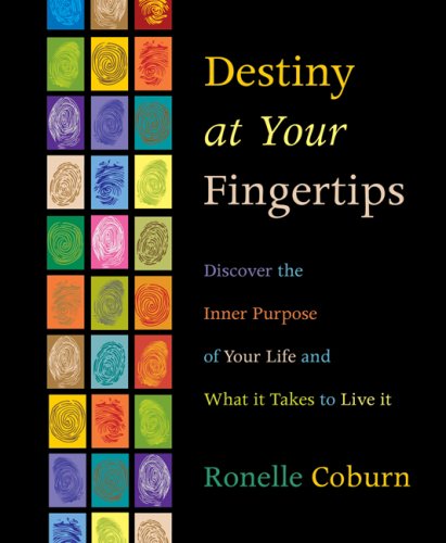 Destiny at Your Fingertips: Discover the Inner Purpose of Your Life & What It Takes to Live It,Used