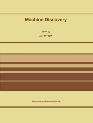 Machine Discovery: Reprinted from Foundations of Science Volume 1, No. 2, 1995/96,Used