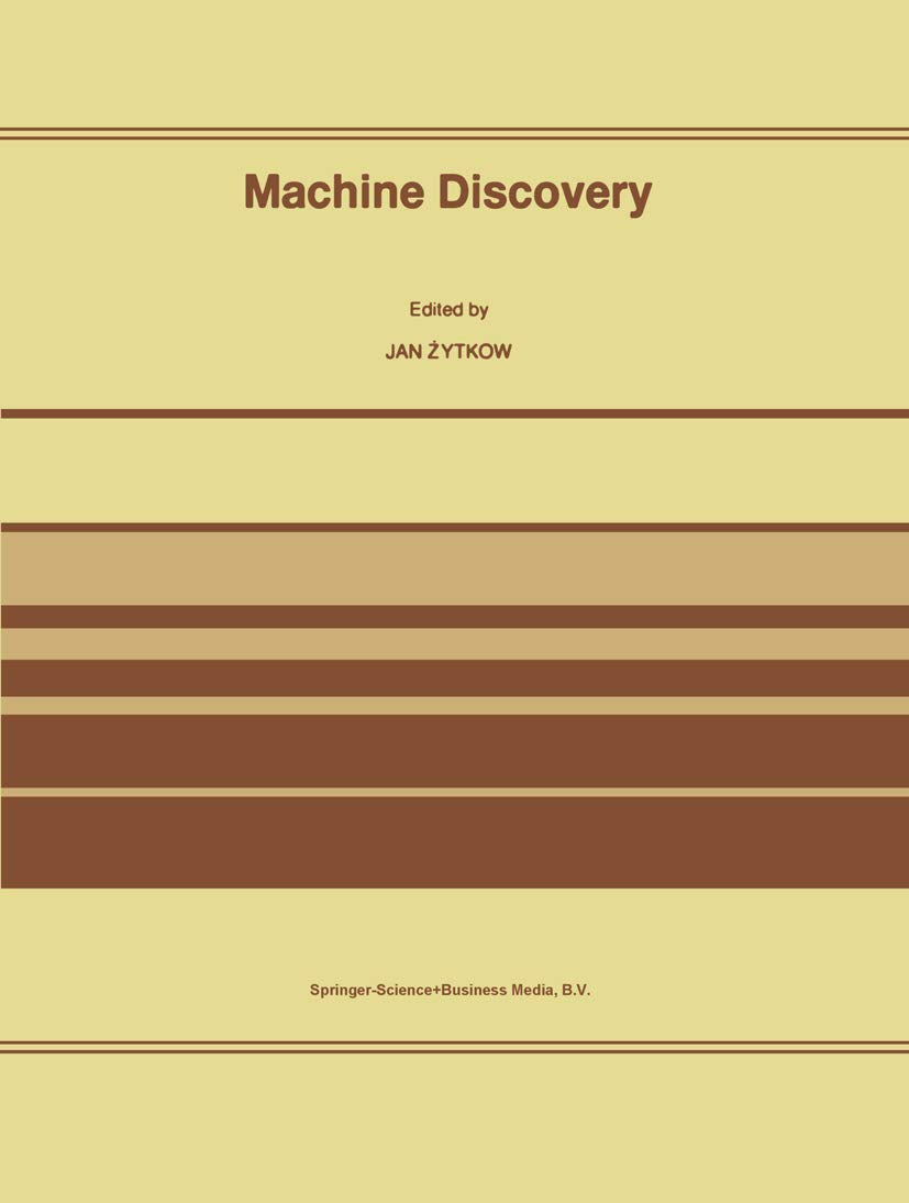 Machine Discovery: Reprinted from Foundations of Science Volume 1, No. 2, 1995/96,Used
