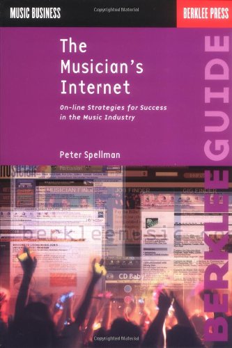 The Musician's Internet: Online Strategies for Success in the Music Industry (Music Business),Used