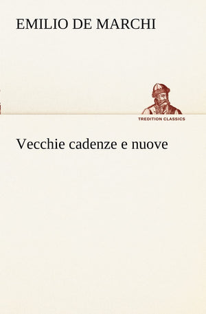 Vecchie cadenze e nuove (Italian Edition),Used