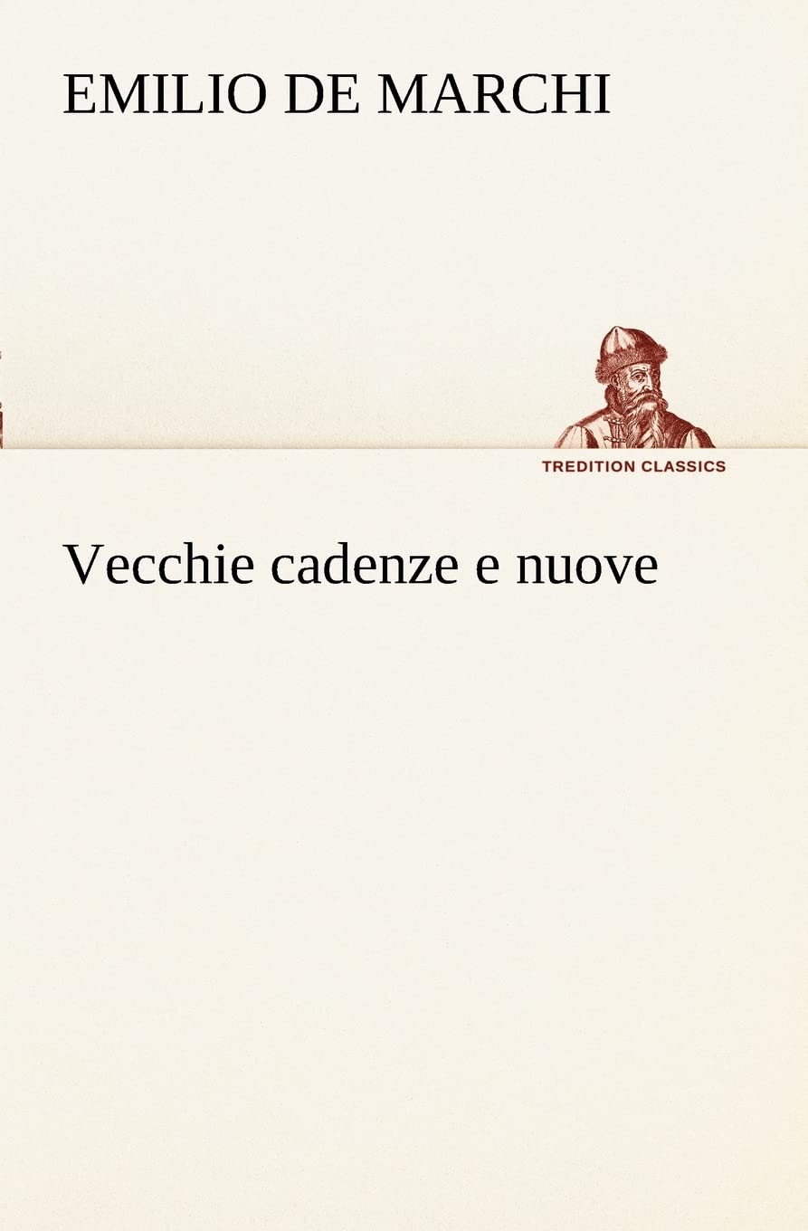 Vecchie cadenze e nuove (Italian Edition),Used