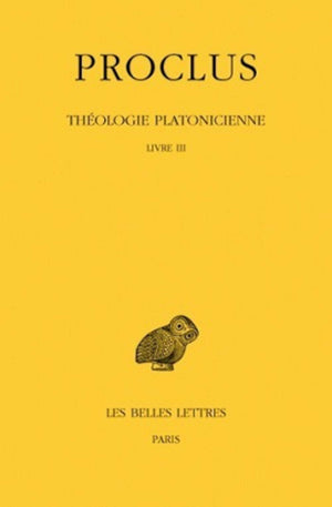Thologie platonicienne: Tome III : Livre III. (Collection Des Universites De France Serie Grecque) (French Edition),Used