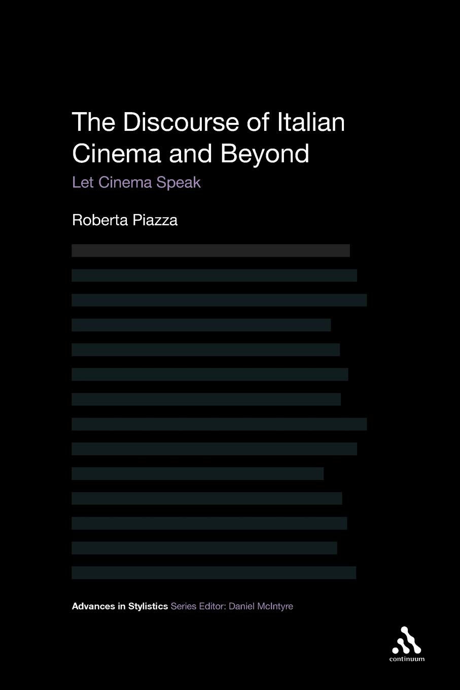 The Discourse of Italian Cinema and Beyond: Let Cinema Speak (Advances in Stylistics),Used