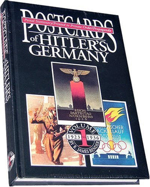 Postcards Of Hitler'S Germany, 19231936 : Postal Stationery, Printed To Private Order, Propaganda, Volume 1,Used