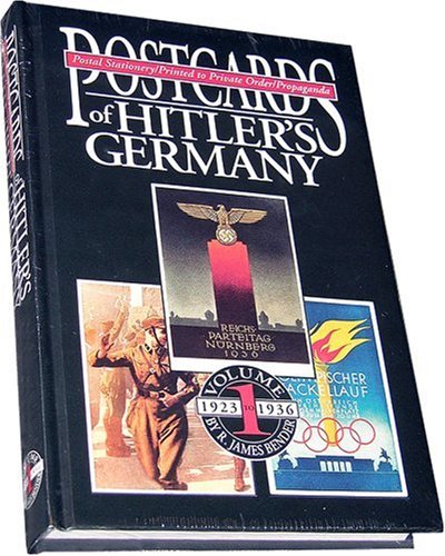 Postcards Of Hitler'S Germany, 19231936 : Postal Stationery, Printed To Private Order, Propaganda, Volume 1,Used