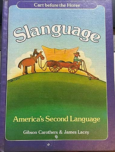 Slanguage: America's Second Language,New