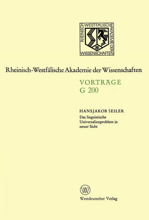 Das Linguistische Universalienproblem In Neuer Sicht: 194. Sitzung Am 17. April 1974 In Dsseldorf (Rheinischwestflische Akademi,Used