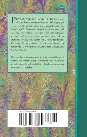 Prayers Across the Centuries: Abraham, Jesus, St. Augustine, Martin Luther, Susanna Wesley,Used