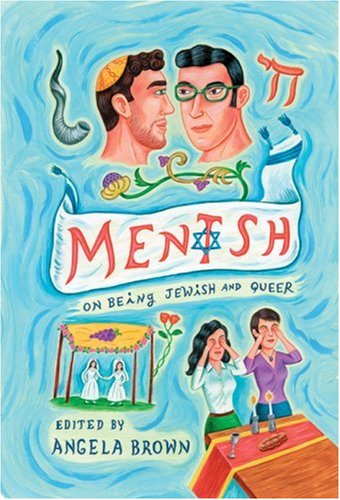 Mentsh: On Being Jewish And Queer