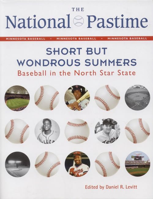 The National Pastime, 2012: Short but Wondrous Summers: Baseball in the North Star State (National Pastime : a Review of Basebal,Used