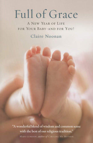 Full of Grace: A New Year of Life for Your BabyAnd for You!,Used