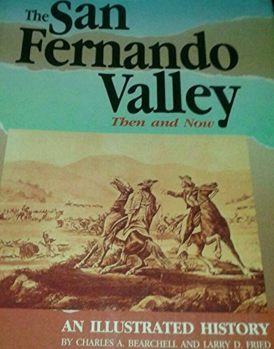 San Fernando Valley: Then and Now : An Illustrated History,Used