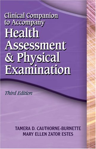 Clinical Companion to Accompany Health Assessment & Physical Examination, third edition,Used