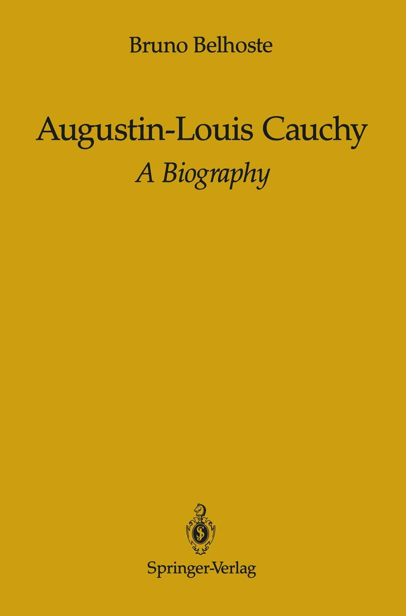 Augustinlouis Cauchy: A Biography,Used