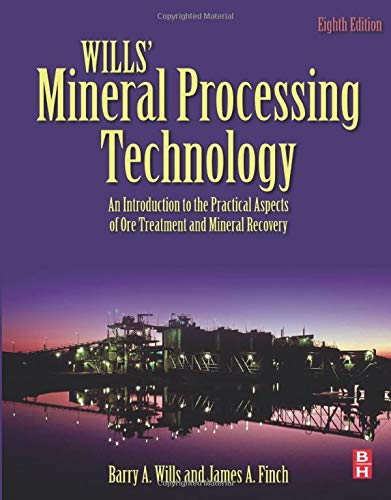 Wills' Mineral Processing Technology: An Introduction to the Practical Aspects of Ore Treatment and Mineral Recovery,Used