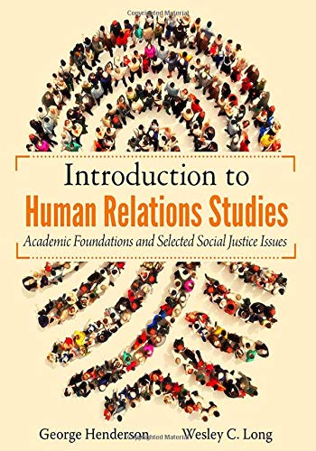 Introduction To Human Relations Studies: Academic Foundations And Selected Social Justice Issues,New