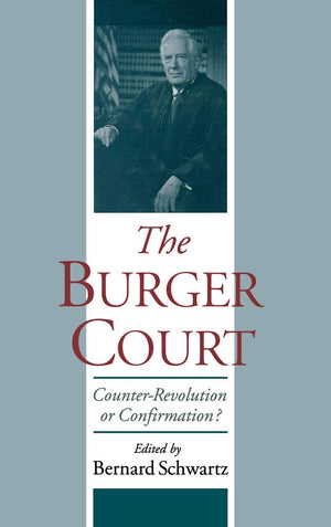 The Burger Court: CounterRevolution or Confirmation?,New