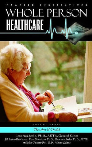 Whole Person Healthcare: Volume 3, The Arts and Health,Used