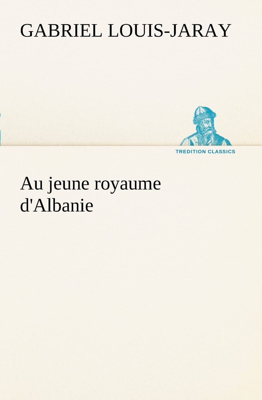 Au jeune royaume d'Albanie (French Edition),Used