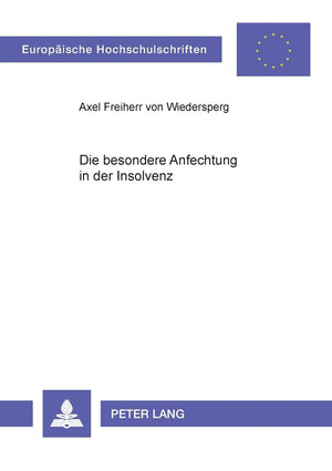 Die Besondere Anfechtung In Der Insolvenz (Europische Hochschulschriften Recht) (German Edition),Used