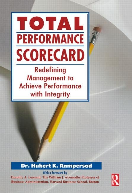 Total Performance Scorecard: Redefining Management to Achieve Performance with Integrity,Used