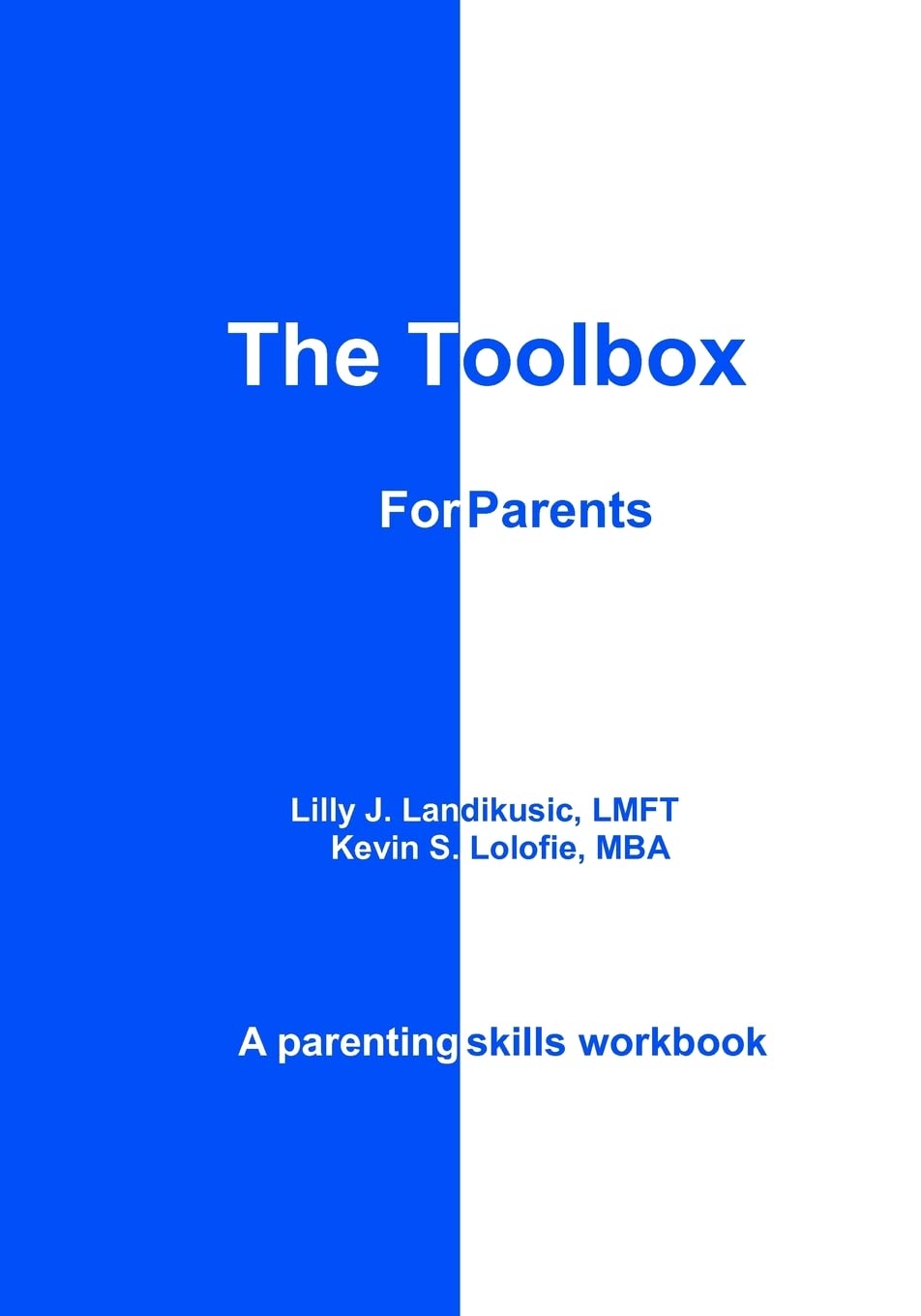 The Toolbox for Parents: A Parenting Skills Workbook,Used
