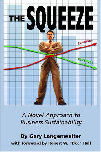 The Squeeze: A Novel Approach to Business Sustainability,Used