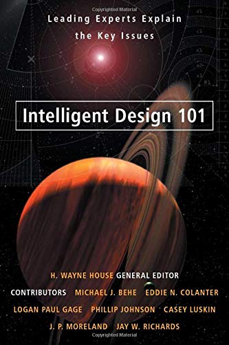Intelligent Design 101: Leading Experts Explain the Key Issues,Used
