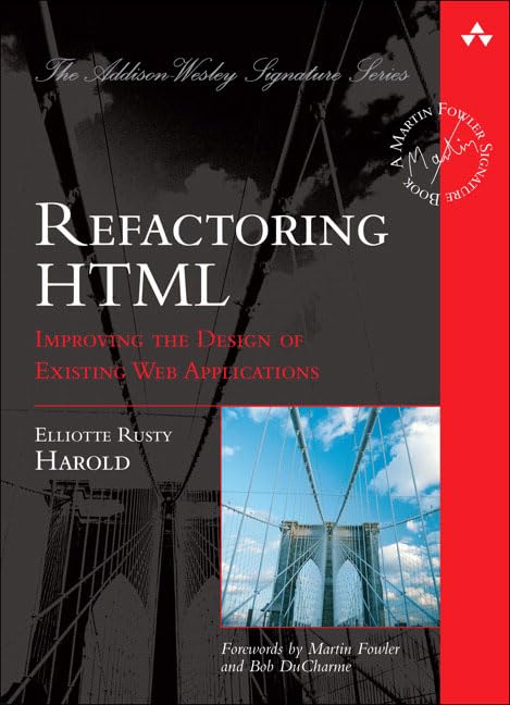 Refactoring Html: Improving The Design Of Existing Web Applications-new