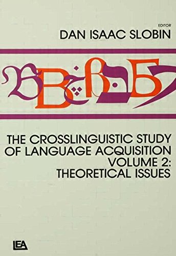The Crosslinguistic Study of Language Acquisition: Volume 2: Theoretical Issues,Used