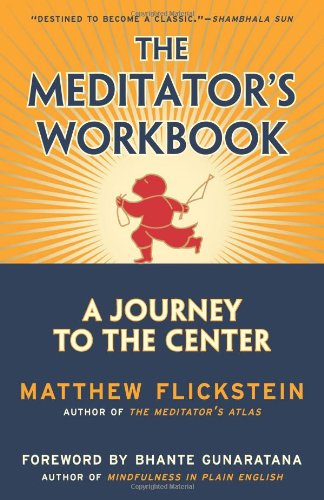 The Meditator'S Workbook: A Journey To The Center,Used