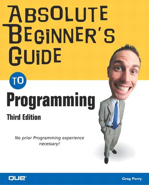 Absolute Beginner'S Guide To Programming