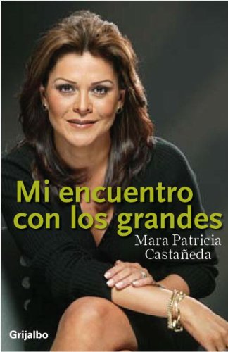 Mi Encuentro Con Los Grandes (Spanish Edition),New
