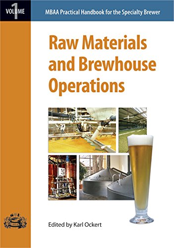 Raw Materials and Brewhouse Operations (Mbaa Practical Handbook for the Specialty Brewer),New