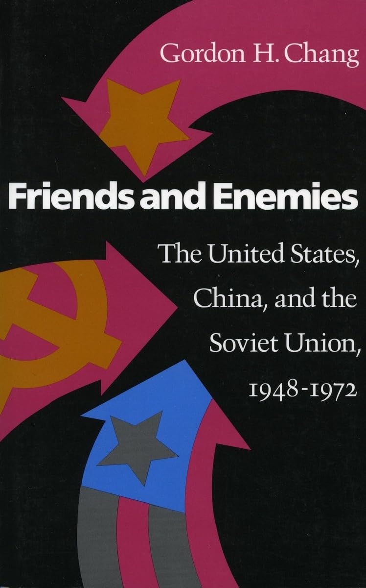 Friends And Enemies: The United States, China, And The Soviet Union, 19481972 (Modern America),Used