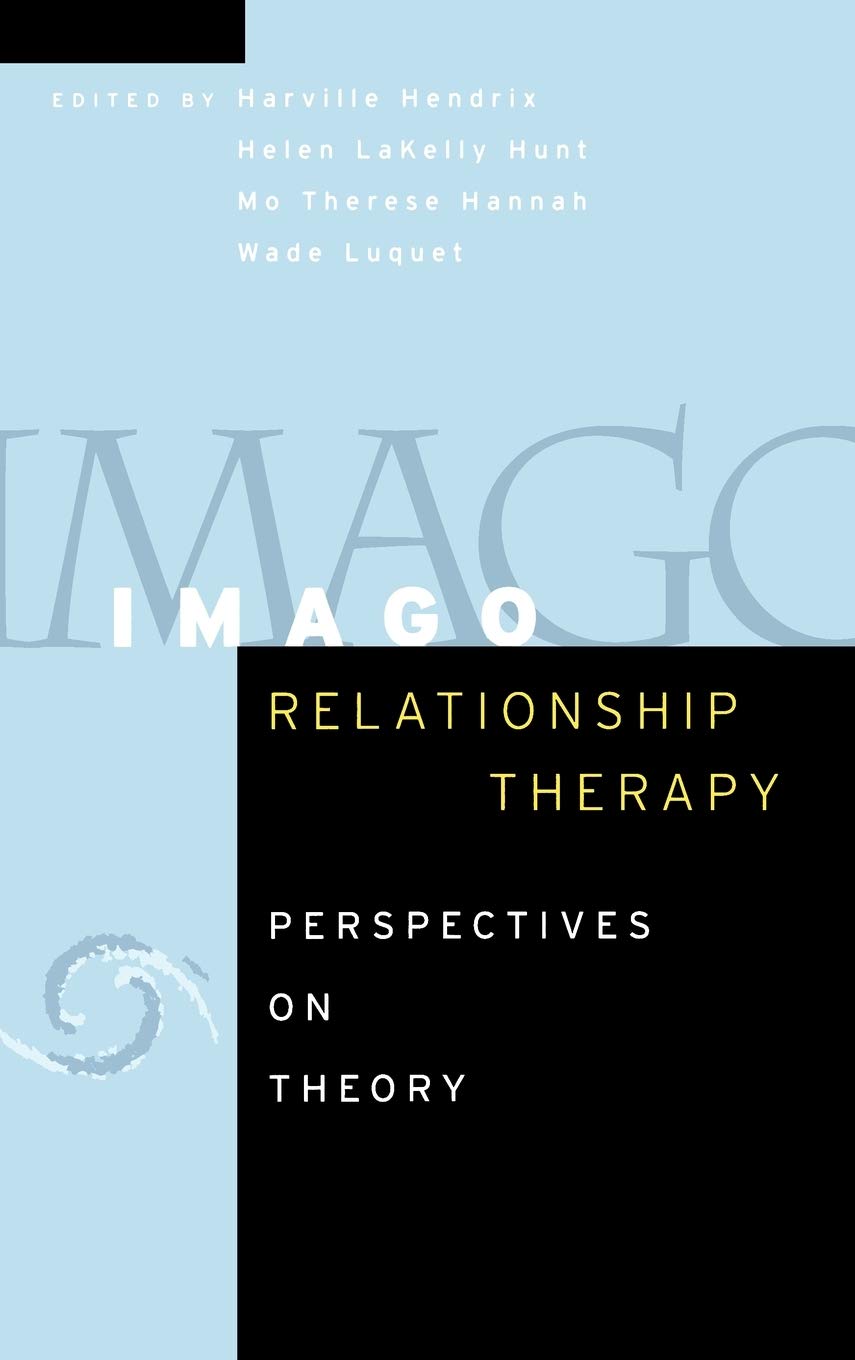 Imago Relationship Therapy: Perspectives on Theory,Used