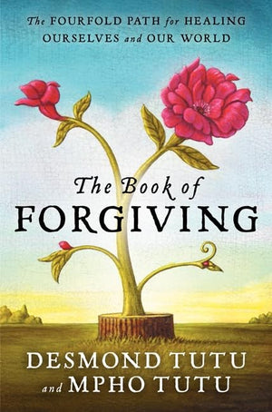 The Book Of Forgiving: The Fourfold Path For Healing Ourselves And Our World-used
