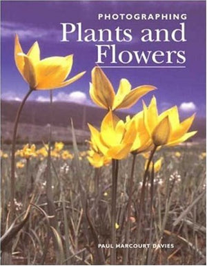 Photographing Plants and Flowers,Used