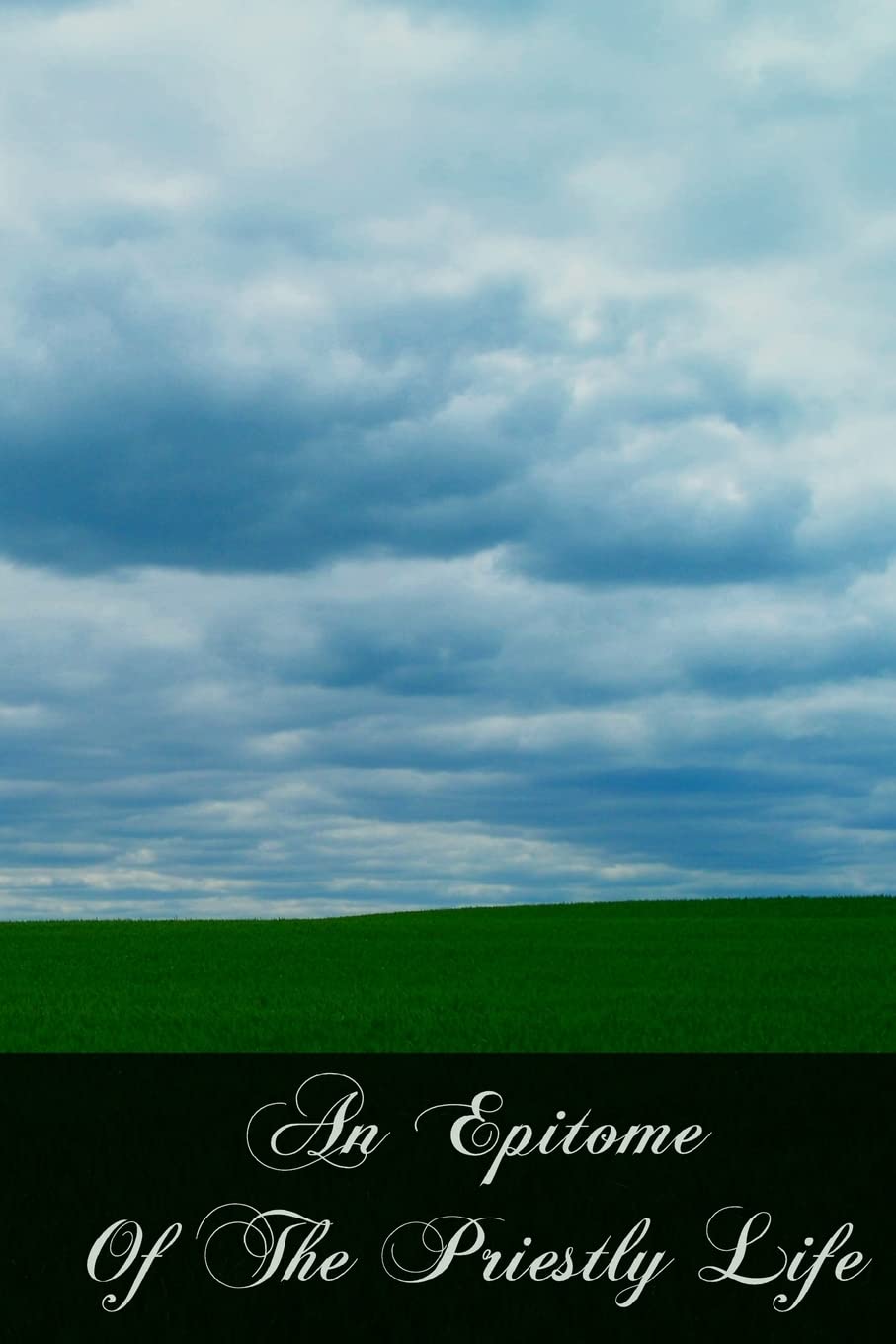 An Epitome Of The Priestly Life