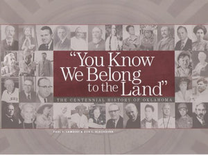 You Know We Belong to the Land: The Centennial History of Oklahoma,Used