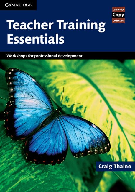 Teacher Training Essentials: Workshops for Professional Development (Cambridge Copy Collection),Used