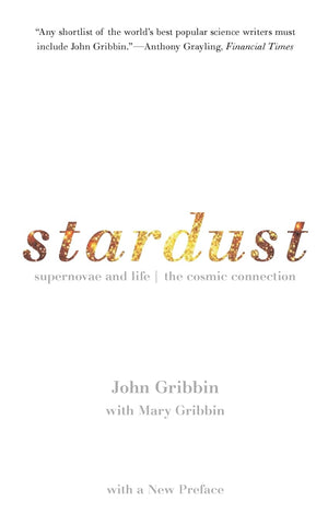 Stardust: Supernovae And Life: The Cosmic Connection,New