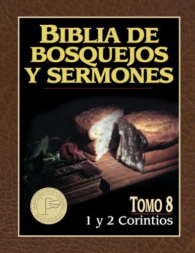 Biblia de bosquejos y sermones: 1 y 2 Corintios (Biblia de Bosquejos y Sermones N.T.) (Spanish Edition),Used