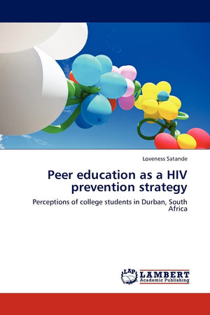 Peer education as a HIV prevention strategy: Perceptions of college students in Durban, South Africa,Used